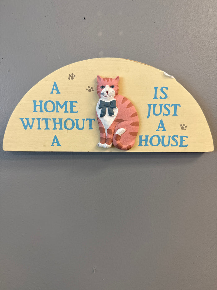 A home without a cat is just a house